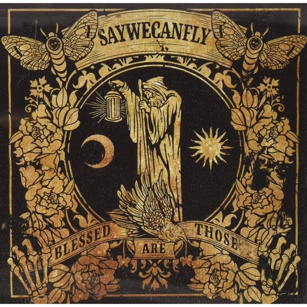 Saywecanfly - Blessed Are Those  CD